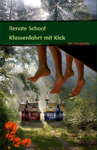 Cover for Renate Schoof · Klassenfahrt mit Kick (Paperback Book) [German edition] (2009)