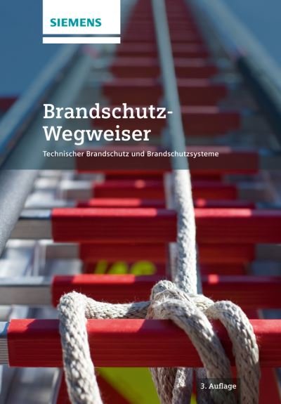 Cover for Siemens · Brandschutz-Wegweiser: Technischer Brandschutz und Brandschutzsysteme (Inbunden Bok) (2016)