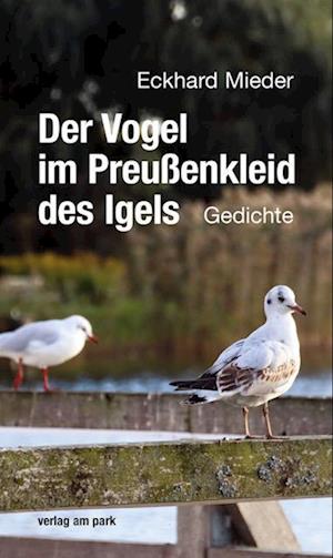 Cover for Eckhard Mieder · Der Vogel im Preußenkleid des Igels (Book) (2022)