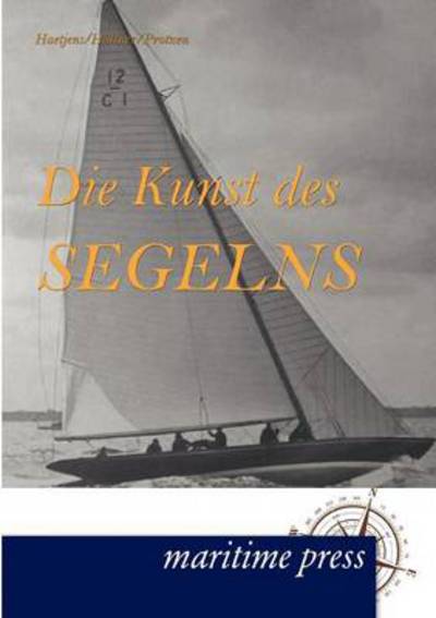 Cover for Huttner · Die Kunst des Segelns (Taschenbuch) [German edition] (2012)