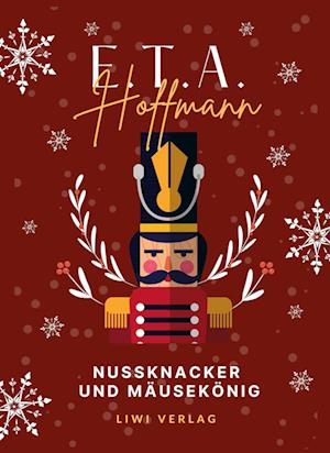 Cover for E. T. A. Hoffmann · E.T.A. Hoffmann: Nußknacker und Mausekönig. Vollständige Ausgabe (Pocketbok) (2022)