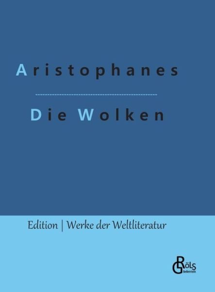 Cover for Aristophanes · Die Wolken (Gebundenes Buch) (2022)