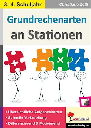 Grundrechenarten an Stationen / Klasse 3-4 - Christiane Zettl - Książki - Kohl Verlag - 9783985580576 - 1 maja 2022