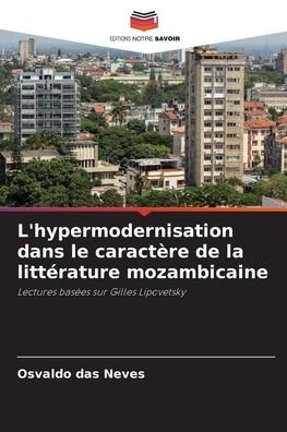 Cover for Osvaldo Das Neves · L'hypermodernisation dans le caractere de la litterature mozambicaine (Pocketbok) (2021)