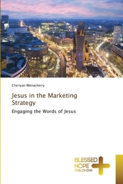 Cover for Cheriyan Menacherry · Jesus in the Marketing Strategy (Pocketbok) (2021)