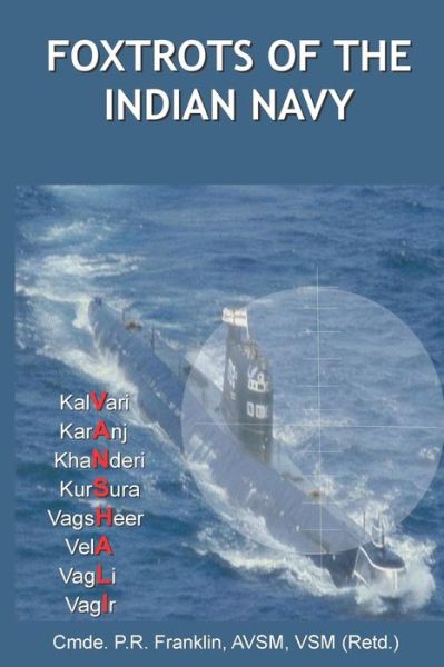 Cover for Franklin (Retd), Cmde P R · Foxtrots of the Indian Navy (Paperback Book) (2015)