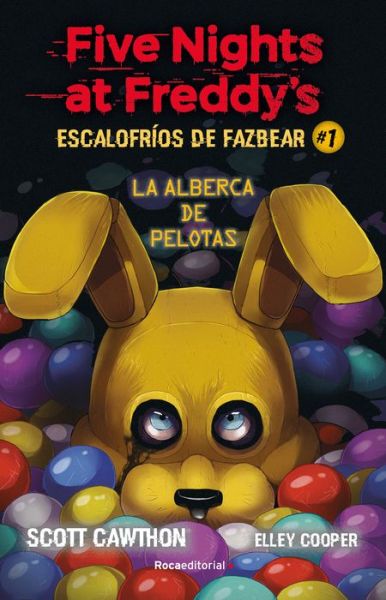 Escalofríos de Fazbear 1. la Alberca de Pelotas/ into the Pit - Scott Cawthon - Bücher - Penguin Random House Grupo Editorial - 9788418870576 - 20. September 2022