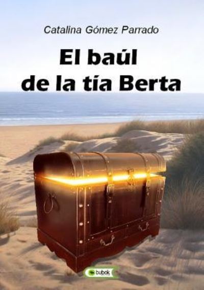 Cover for Catalina Parrado Gomez · El baul de la tia Berta (Taschenbuch) [Revised edition] (2008)