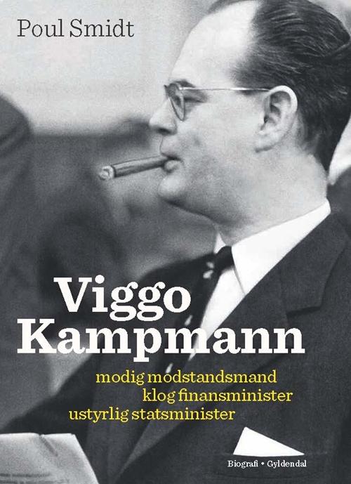 Viggo Kampmann - Poul Smidt - Bücher - Gyldendal - 9788702054576 - 19. August 2016