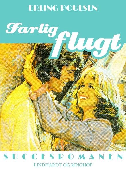Cover for Erling Poulsen · Succesromanen: Farlig flugt (Sewn Spine Book) [2.º edición] (2018)