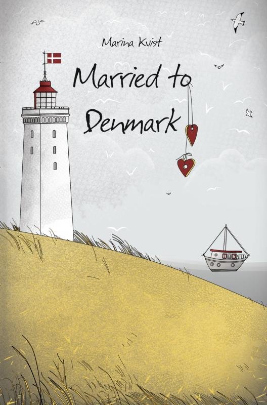 Married to Denmark - Marina Kvist - Books - Saxo Publish - 9788740418576 - March 23, 2020