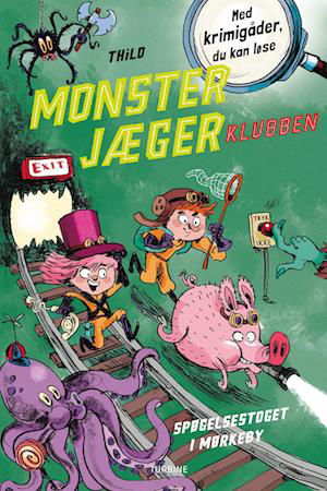 Cover for THiLO · Monsterjægerklubben. Spøgelsestoget i Mørkeby (Hardcover Book) [1e uitgave] (2023)