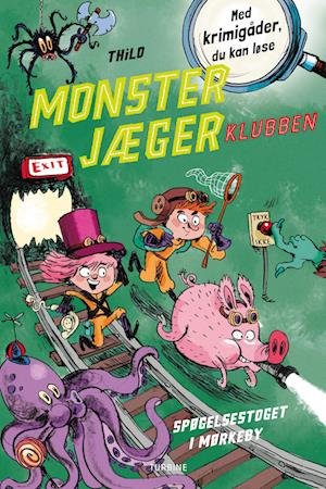 Cover for THiLO · Monsterjægerklubben. Spøgelsestoget i Mørkeby (Gebundenes Buch) [1. Ausgabe] (2023)