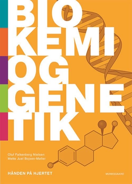 Cover for Oluf Falkenberg Nielsen; Mette Juel Bojsen-Møller · Hånden på hjertet: Biokemi og genetik - hånden på hjertet (Indbundet Bog) [1. udgave] (2024)