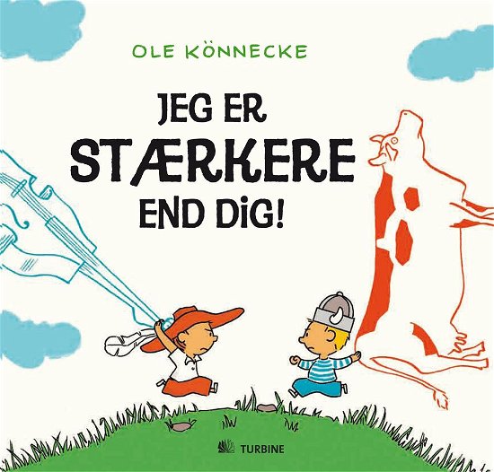 Cover for Ole Könnecke · Jeg er stærkere end dig (Bound Book) [1st edition] [Indbundet] (2012)