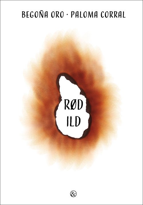 Begoña Oro · Rød ild (Bound Book) [1.º edición] (2024)