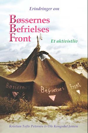 Cover for Kristian Tofte Petersen &amp; Ole Kongsdal Jensen · Erindringer om  Bøssernes Befrielses Front (Paperback Bog) [1. udgave] (2020)