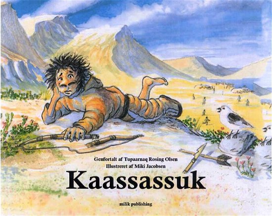 Cover for Tupaarnaq Rosing Olsen · Kaassassuk dansk udgave (Hardcover Book) [2º edição] (2015)