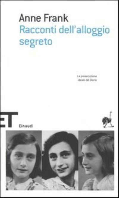 Racconti dell'alloggio segreto - Anne Frank - Boeken - Einaudi - 9788806174576 - 21 maart 2005