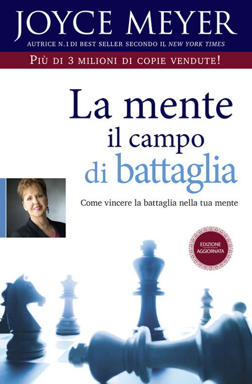 Cover for Joyce Meyer · La Mente Il Campo Di Battaglia. Come Vincere La Battaglia Nella Tua Mente. Nuova Ediz. (Book)