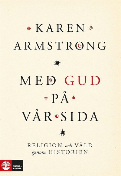 Cover for Karen Armstrong · Med Gud på vår sida : religion och våld genom historien (ePUB) (2016)
