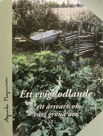 Cover for Agneta Magnusson · Ett evigt odlande : ett årsvarv om vårt gröna arv (Paperback Book) (2021)