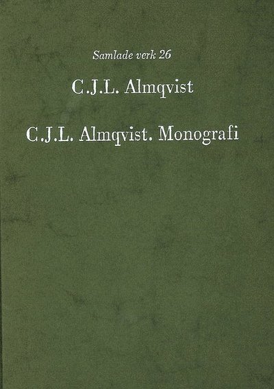 Cover for Carl Jonas Love Almqvist · Almqvist samlade verk: C.J.L. Almqvist. Monografi (Bound Book) (1995)