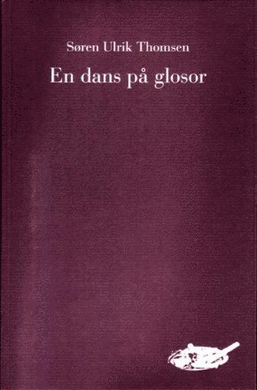 Cover for Søren Ulrik Thomsen · En dans på glosor (Bok) (2001)