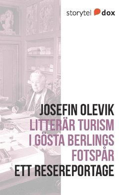 Cover for Josefin Olevik · Litterär turism i Gösta Berlings fotspår (Paperback Book) (2017)