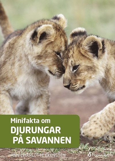 Cover for Ann-Charlotte Ekensten · Minifakta om-serien: Minifakta om djurungar på savannen (Indbundet Bog) (2020)
