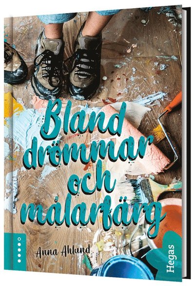 Cover for Anna Ahlund · Bland drömmar och målarfärg (Hardcover Book) (2021)