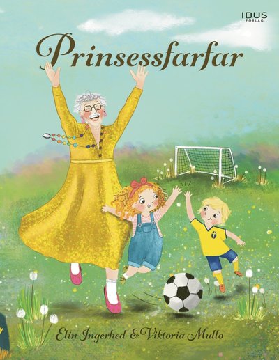 Elin Ingerhed · Prinsessfarfar (Bound Book) (2024)