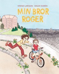 Cover for Stefan Larsson · Min bror Roger (Bound Book) (2014)