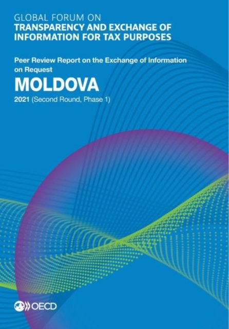 Cover for Oecd · Global Forum on Transparency and Exchange of Information for Tax Purposes: Moldova 2021 (Second Round, Phase 1) Peer Review Report on the Exchange of Information on Request (Pocketbok) (2021)