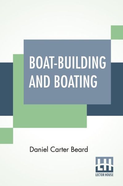 Cover for Daniel Carter Beard · Boat-Building And Boating (Paperback Book) (2022)