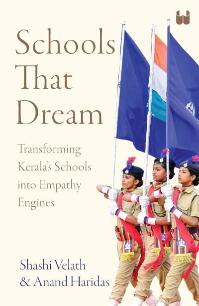 Cover for Shashi Velath · Schools that Dream: Transforming Kerala’s Schools into Empathy Engines (Paperback Bog) (2023)
