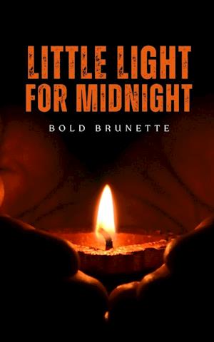 Cover for Bold Brunette · Little Light For Midnight (Book) (2023)