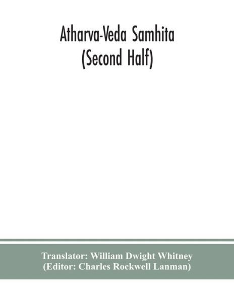 Cover for William Dwight Whitney · Atharva-Veda samhita (Second Half) (Paperback Bog) (2020)