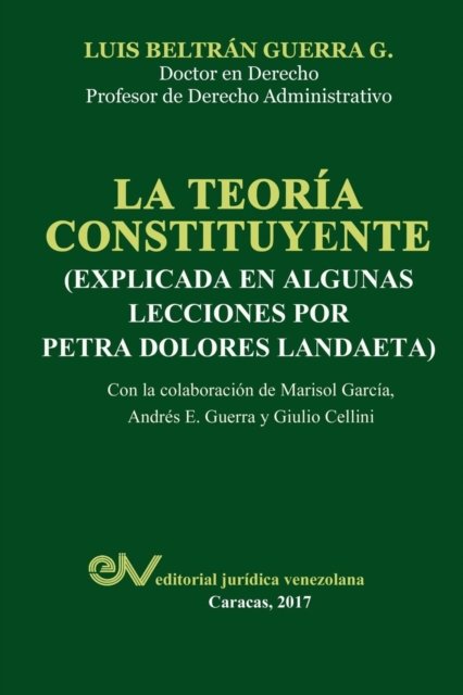 Cover for Luis Beltran Guerra G · La Teoria Constituyente (Paperback Book) (2017)