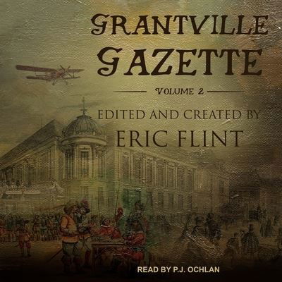 Grantville Gazette, Volume II - Eric Flint - Musiikki - TANTOR AUDIO - 9798200283576 - tiistai 17. maaliskuuta 2020