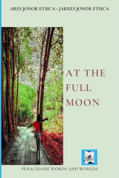 Jarres J Etsica · At the full moon (Paperback Book) (2024)