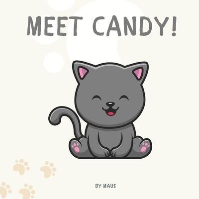 Meet Candy! - Maus - Books - Independently Published - 9798404038576 - January 17, 2022