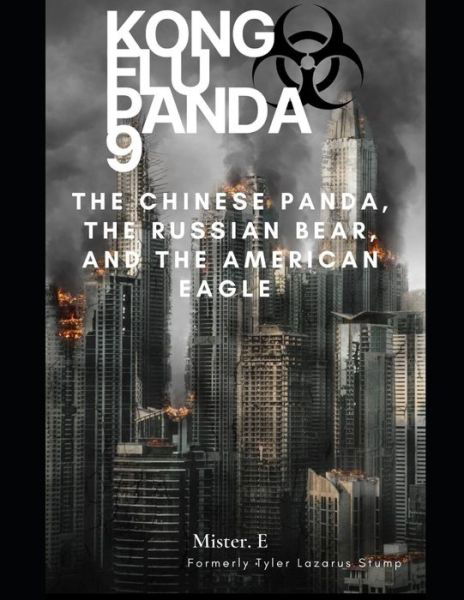 Cover for Mister E · Kong Flu Panda 9: The Chinese Panda, The Russian Bear, and The American Eagle - Minute Hand / Hour Hand: The Prequels That Never Existed (Paperback Book) (2022)