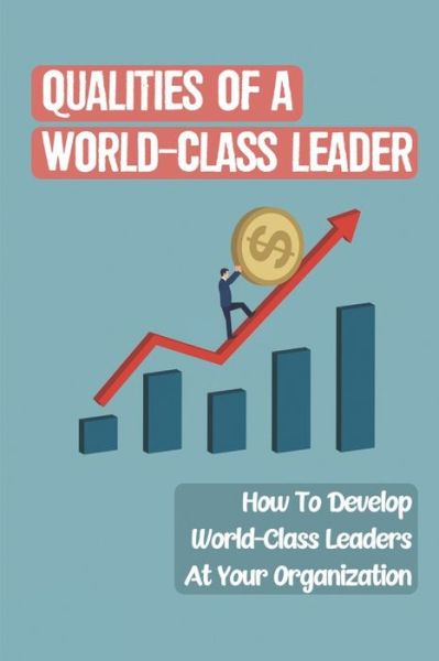 Cover for Candelaria Sternisha · Qualities Of A World-Class Leader (Paperback Book) (2021)