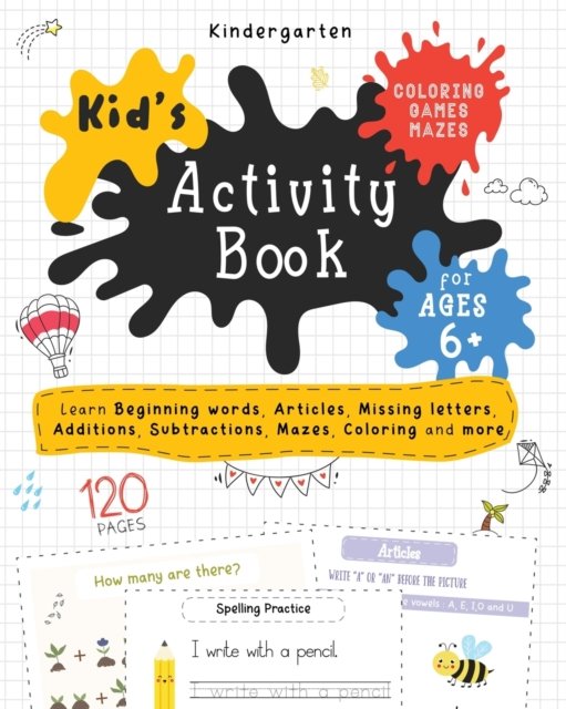 Kid's Activity Book: For Ages 6+: Coloring, Games, Mazes and much more... - Bumply Bee - Boeken - Independently Published - 9798476334576 - 13 september 2021