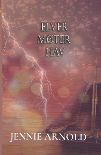 Cover for Jennie Arnold · Elver Moter Hav (Paperback Book) (2021)