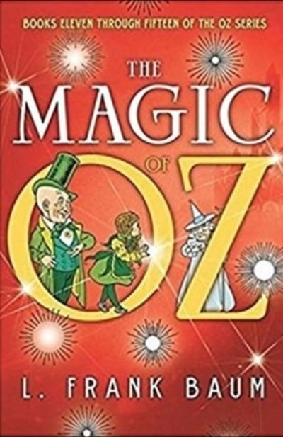 Cover for Lyman Frank Baum · The Magic of Oz Annotated (Paperback Bog) (2021)