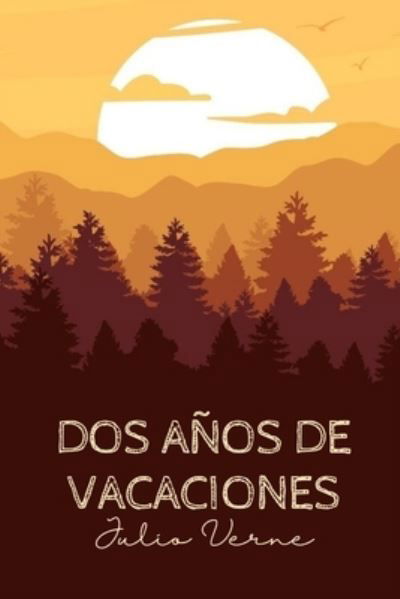 Cover for Julio Verne · Dos anos de vacaciones (Paperback Book) (2021)