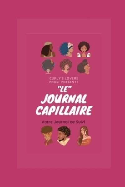 Cover for Curly's Lovers Books · Le journal capillaire: Curly's Lovers (Pocketbok) (2021)