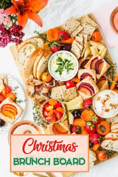 Christmas Brunch Board: Gift for Christmas - Ulisha Thompson - Books - Independently Published - 9798574670576 - December 1, 2020